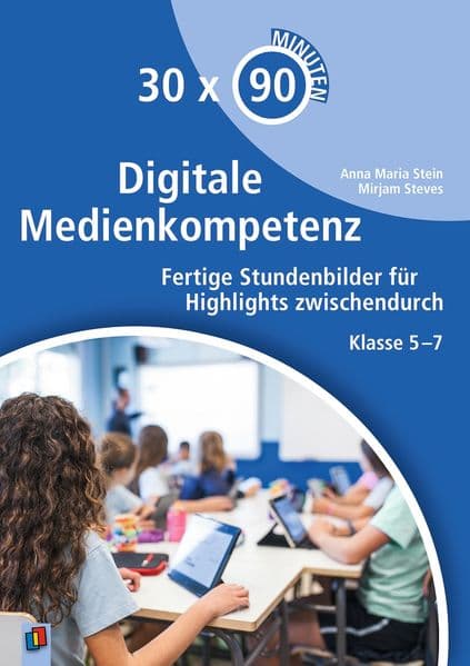 Digitale Medienkompetenz: Fertige Stundenbilder für Highlights zwischendurch - Klasse 5-7