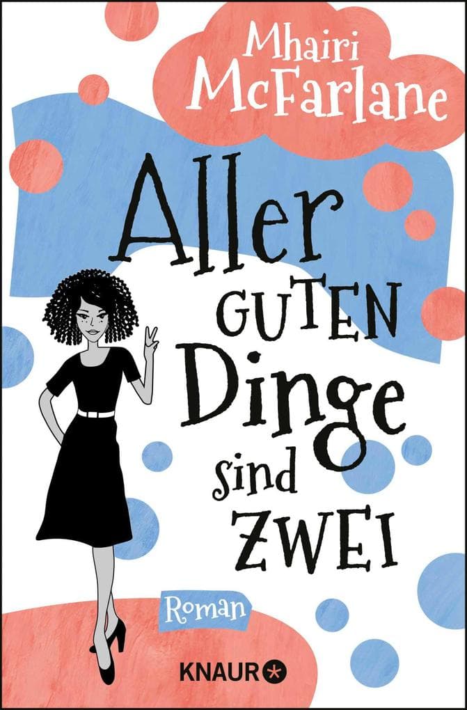 Aller guten Dinge sind zwei: Roman | Very charming, very british - Mhairi McFarlanes romantische Komödien erobern Herzen
