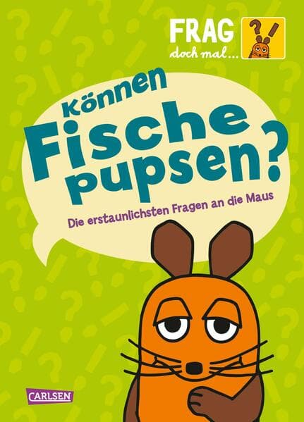 Frag doch mal ... die Maus: Können Fische pupsen?: Sachbuch mit Fotos für Kinder ab 8 Jahren