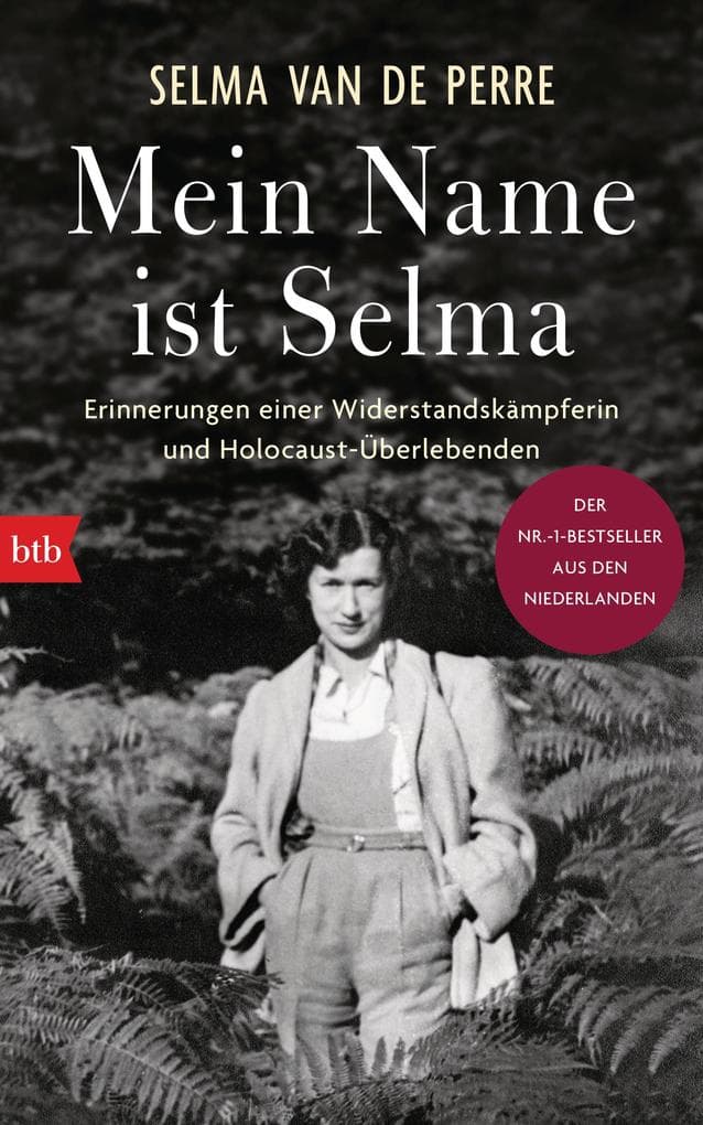 Mein Name ist Selma: Erinnerungen einer Widerstandskämpferin und Holocaust-Überlebenden