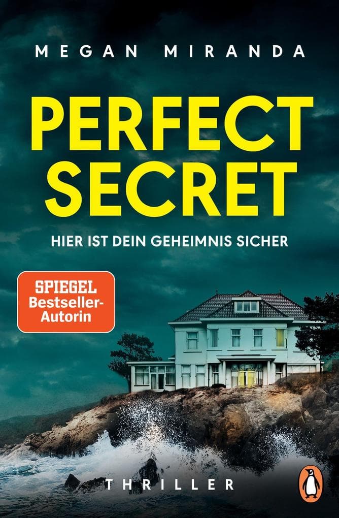 Perfect Secret - Hier ist Dein Geheimnis sicher: Thriller - "Der ultimative Thriller!" (Reese Witherspoon)