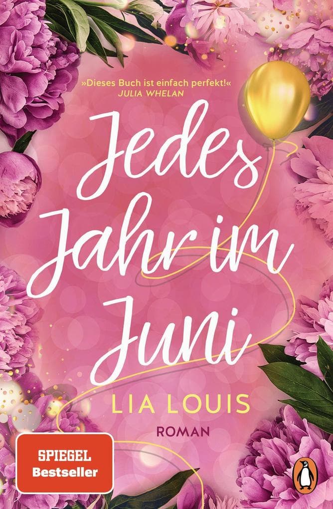 Jedes Jahr im Juni: Roman - Der romantische Bestseller des Jahres