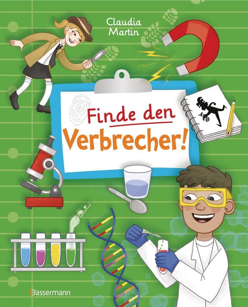 Finde den Verbrecher! Spurensuche mit wissenschaftlichen Methoden. Für junge Detektive ab 8 Jahren. Spannende Fakten, Rätsel, Experimente und Beispiele aus Kriminalistik und Forensik.: Spurensuche mit wissenschaftlichen Methoden. Für junge Detektive ab 8 Jahren. Spannende Fakten, Rätsel, Experimente und viele Fallbeispiele aus Kriminalistik und Forensik.