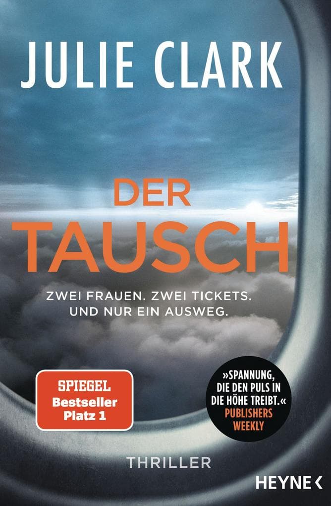 Der Tausch - Zwei Frauen. Zwei Tickets. Und nur ein Ausweg.: Thriller - Der Nr.1 SPIEGEL-Bestseller