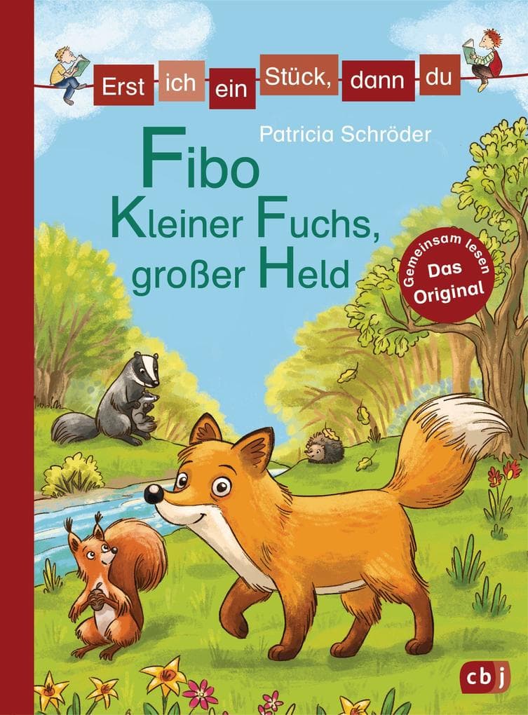 Erst ich ein Stück, dann du - Fibo - Kleiner Fuchs, großer Held: Für das gemeinsame Lesenlernen ab der 1. Klasse
