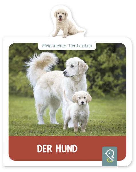 Mein kleines Tier-Lexikon - Der Hund: Mein kleines Tier-Lexikon