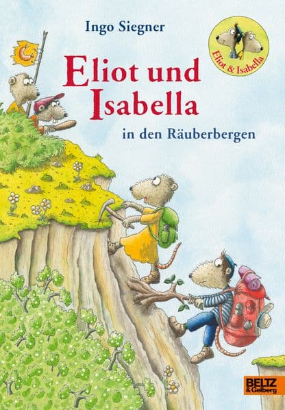 Eliot und Isabella in den Räuberbergen: Mit farbigen Bildern von Ingo Siegner