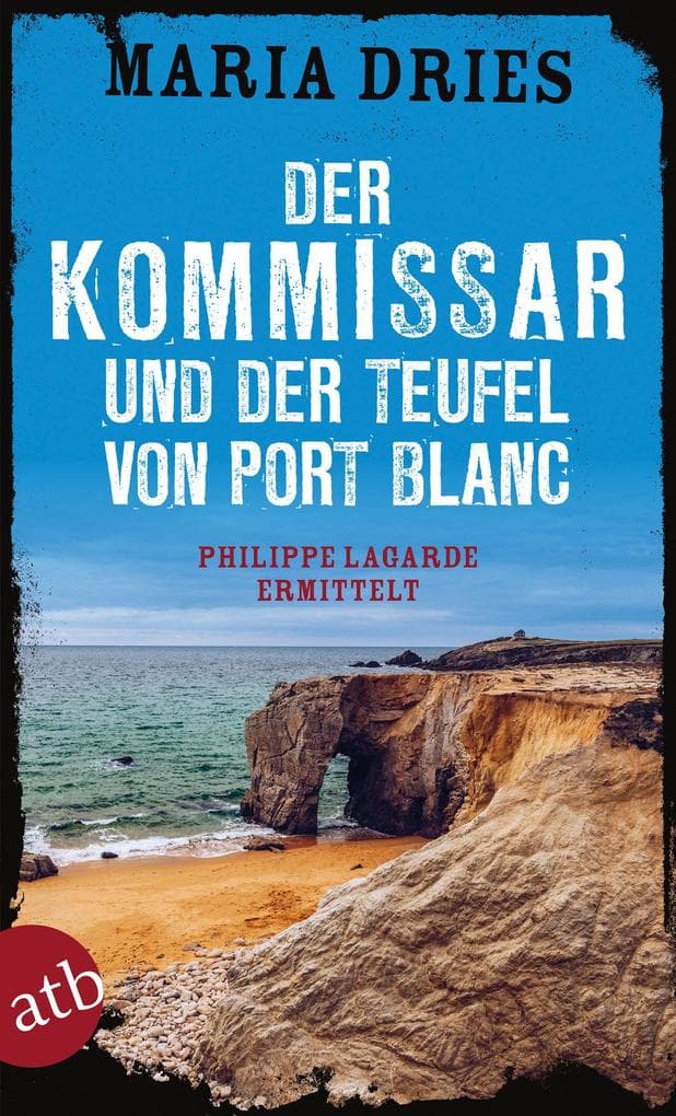 Der Kommissar und der Teufel von Port Blanc: Philippe Lagarde ermittelt