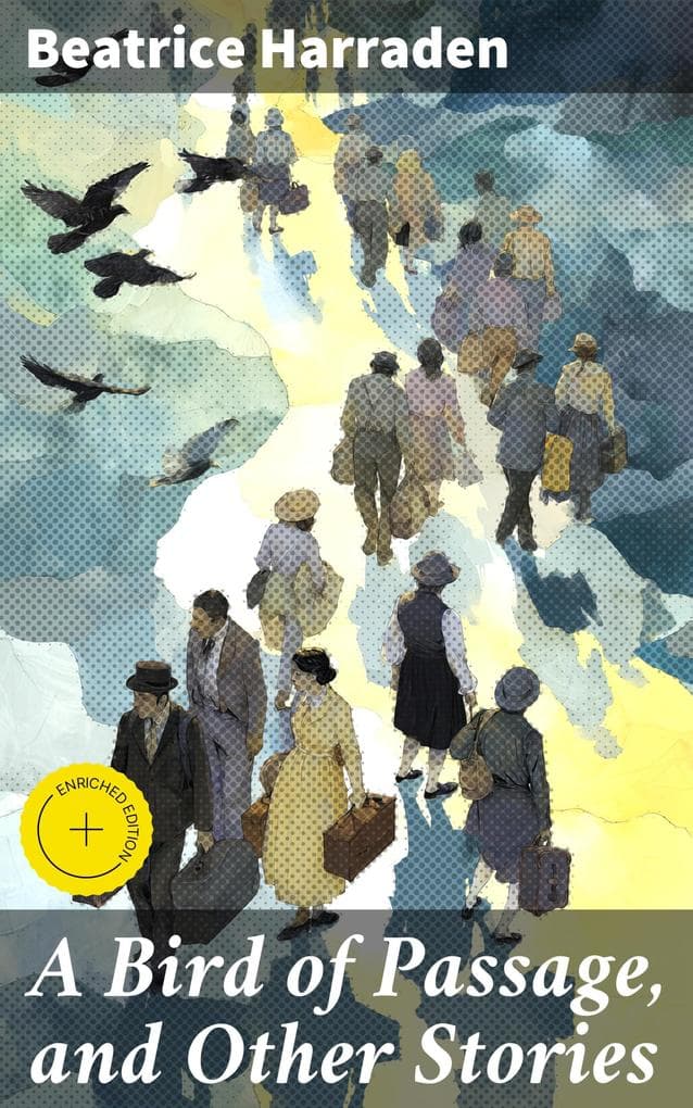 A Bird of Passage, and Other Stories: Enriched edition. Reflections on Love, Life, and Society in Late 19th-Century England