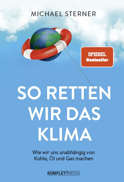 So retten wir das Klima: Energiewende einfach erklärt (SPIEGEL-Bestseller)