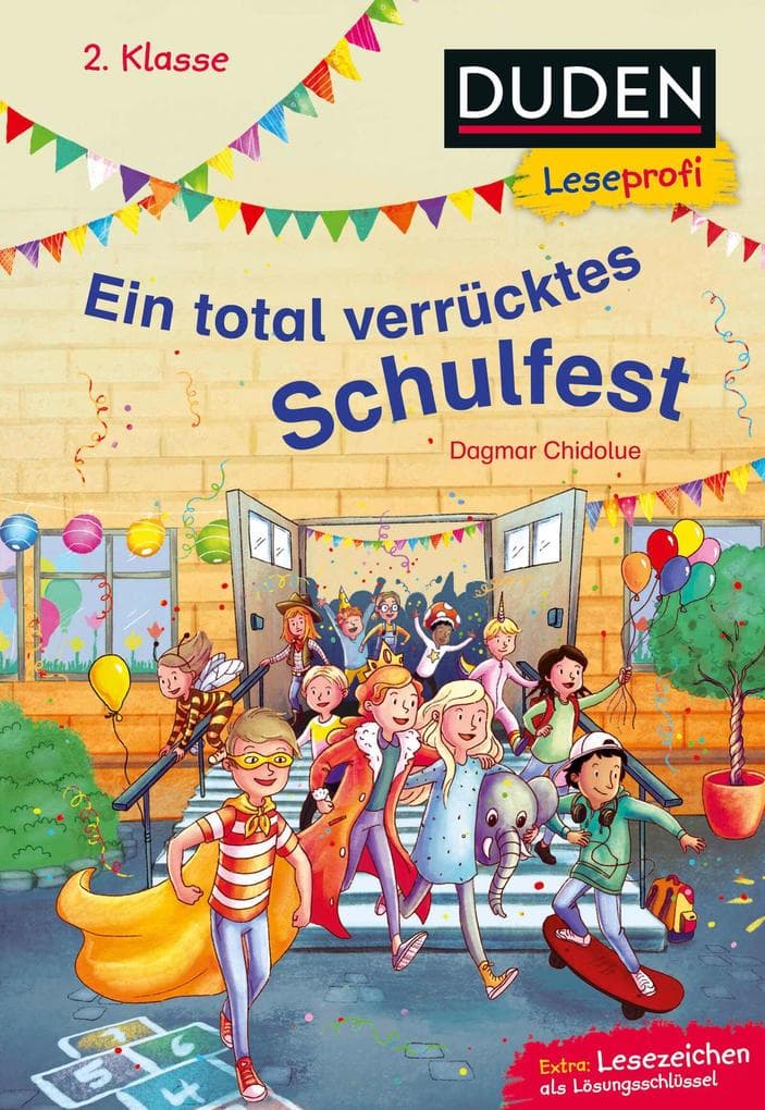Duden Leseprofi - Ein total verrücktes Schulfest, 2. Klasse: Kinderbuch für Erstleser ab 7 Jahren