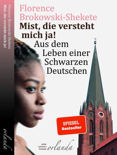 Mist, die versteht mich ja: Aus dem Leben einer Schwarzen Deutschen