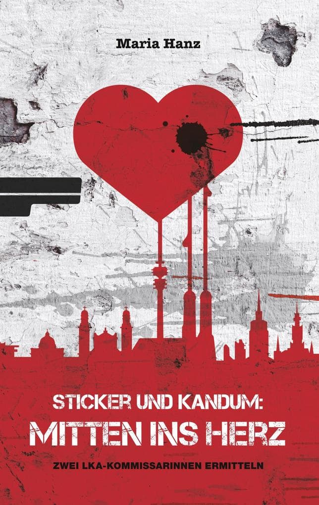 Sticker und Kandum: Mitten ins Herz: Zwei LKA-Kommissarinnen ermitteln