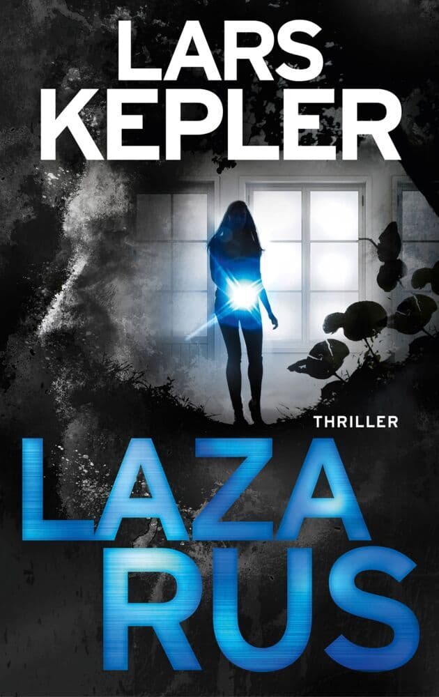 Lazarus: Schweden-Thriller. Kommissar Joona Linna jagt den gefährlichsten Mörder Schwedens