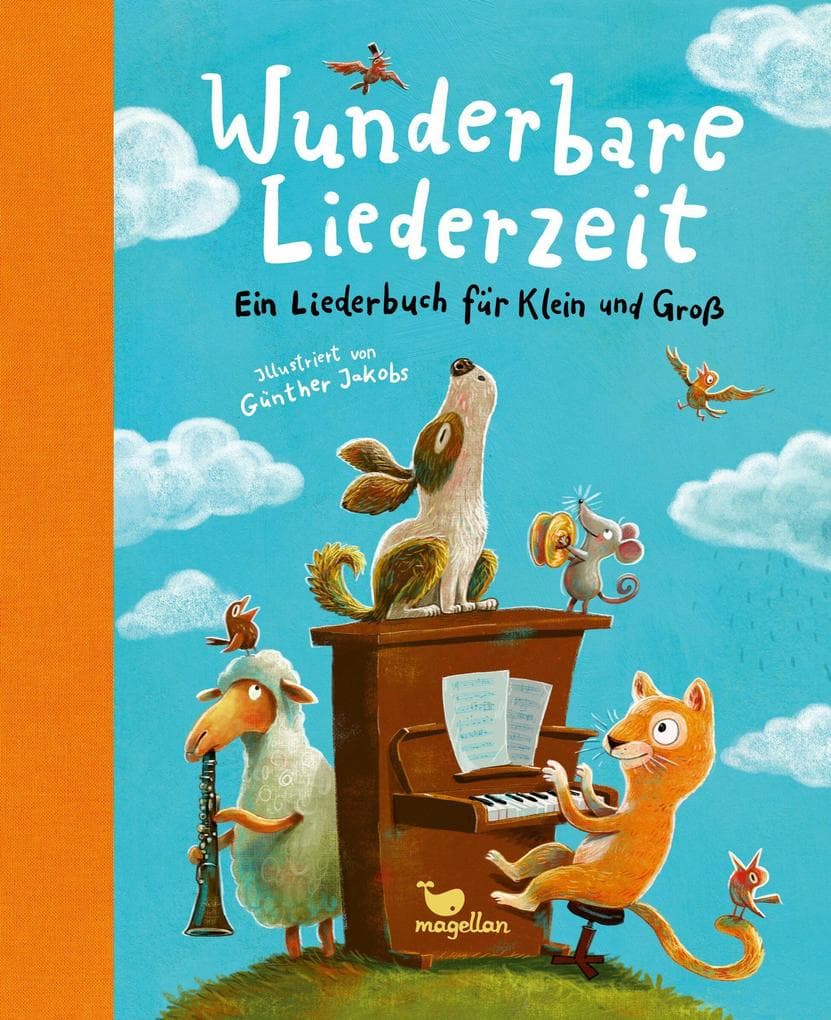 Wunderbare Liederzeit: Ein Liederbuch für Klein und Groß