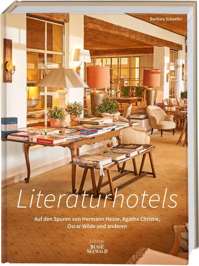 Literaturhotels. Auf den Spuren von Hermann Hesse, Agatha Christie, Oscar Wilde und anderen: Die schönsten Hotels weltweit, in denen Literatur entstand, in denen Autorinnen und Autoren an Bars tranken, auf alte Schreibmaschinen einhackten, an Formulierungen feilten
