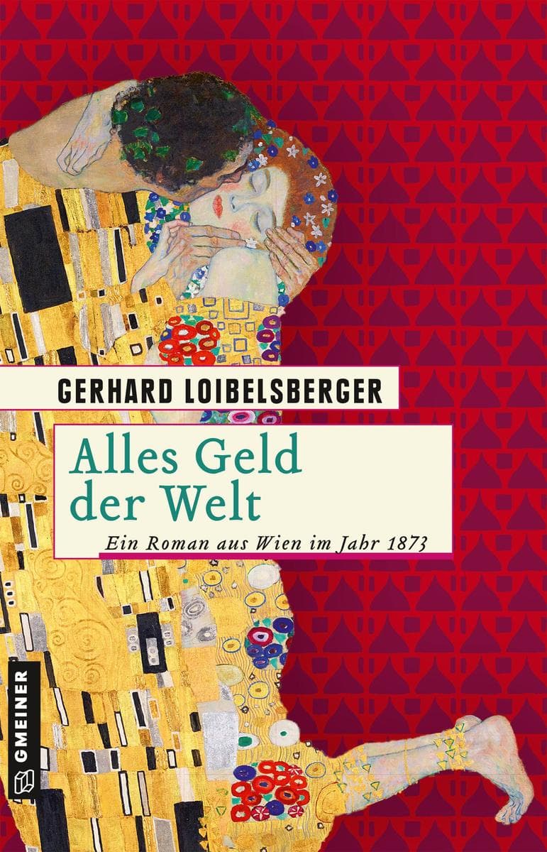 Alles Geld der Welt: Ein Roman aus dem alten Wien
