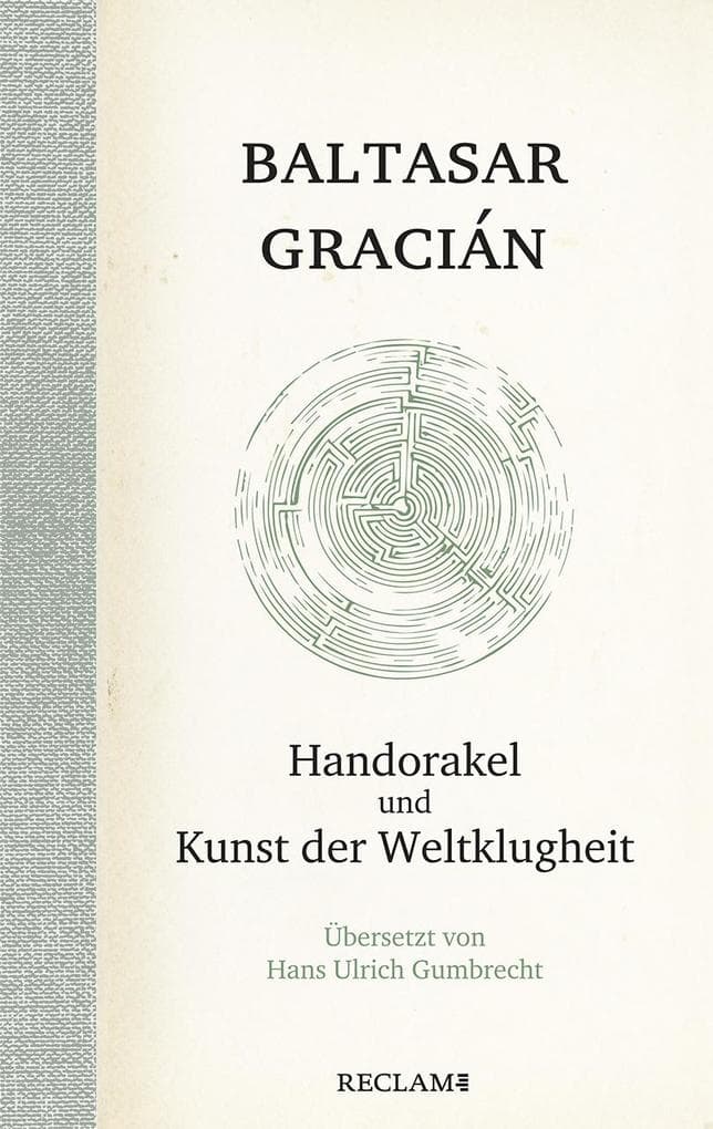Handorakel und Kunst der Weltklugheit: Gracián, Baltasar