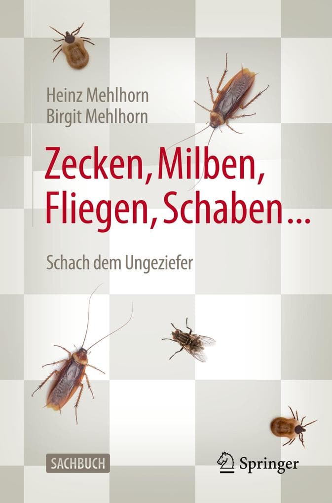 Zecken, Milben, Fliegen, Schaben ...: Schach dem Ungeziefer