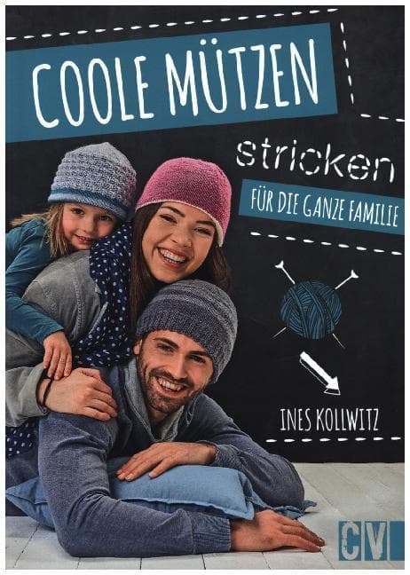 Coole Mützen stricken: Für die ganze Familie