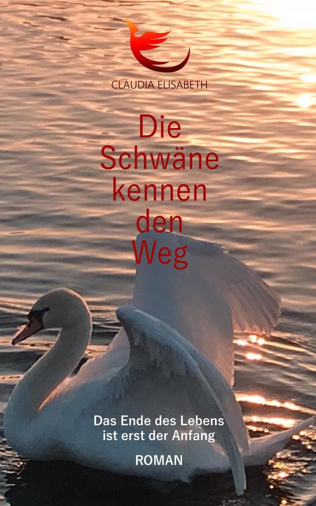 Die Schwäne kennen den Weg: Das Ende des Lebens ist erst der Anfang
