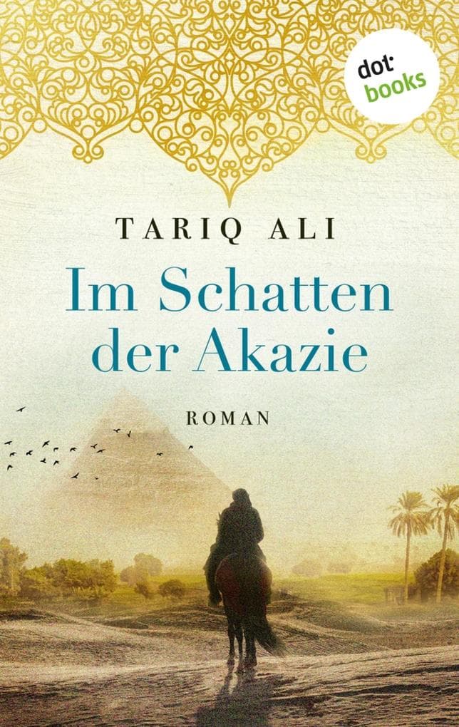 Im Schatten der Akazie: Roman - Ein historisches Epos über die Eroberung Jerusalems und den berühmten Sultan Saladin
