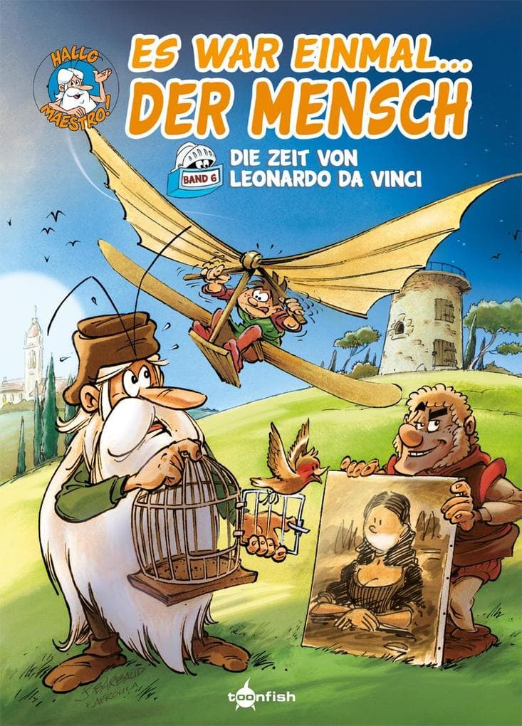 Es war einmal... der Mensch. Band 6: Die Zeit von Leonardo da Vinci