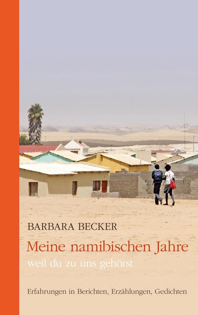 Meine namibischen Jahre: weil du zu uns gehörst