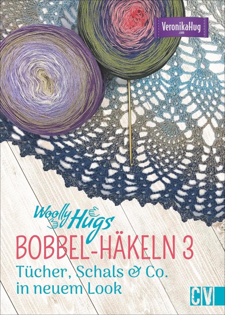 Woolly Hugs BOBBEL-Häkeln 3: Tücher, Schals & Co. in neuem Look