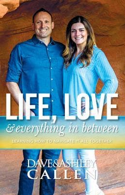 Life, Love & Everything in Between: Learning How to Navigate It All Together