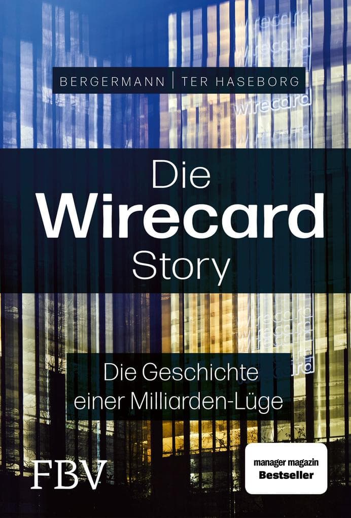 Die Wirecard-Story: Die Geschichte einer Milliarden-Lüge - Das Buch zum Dokumentationsfilm von ARD und Sky