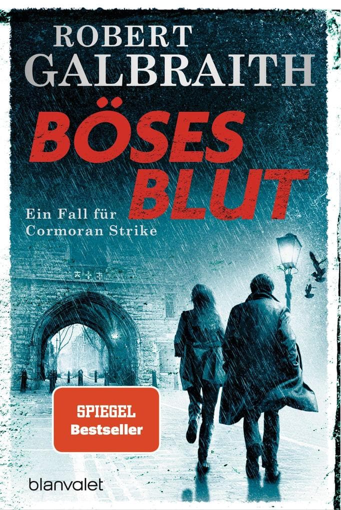 Böses Blut: Ein Fall für Cormoran Strike - Robert Galbraith ist das Pseudonym von Weltbestsellerautorin J.K. Rowling!
