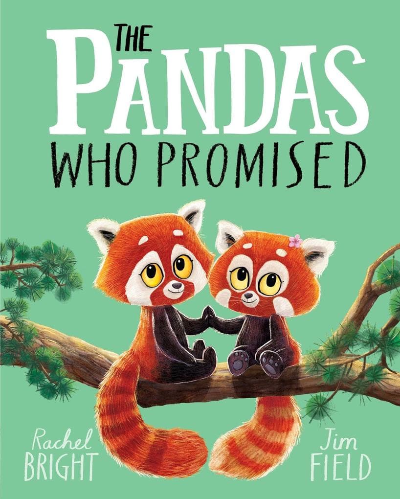 The Pandas Who Promised: From The World of Rachel Bright & Jim Field