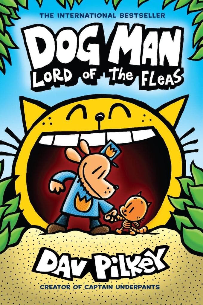 Dog Man 05: Lord of the Fleas: A Graphic Novel: From the Creator of Captain Underpants