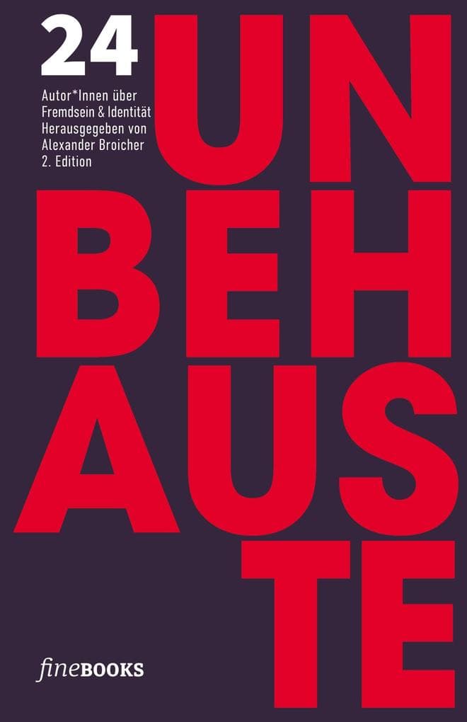 Unbehauste 2: 24 Autoren über Fremdsein und Identität