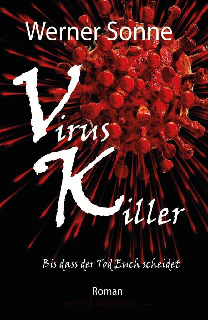 VIRUS KILLER: Bis dass der Tod Euch scheidet - Roman