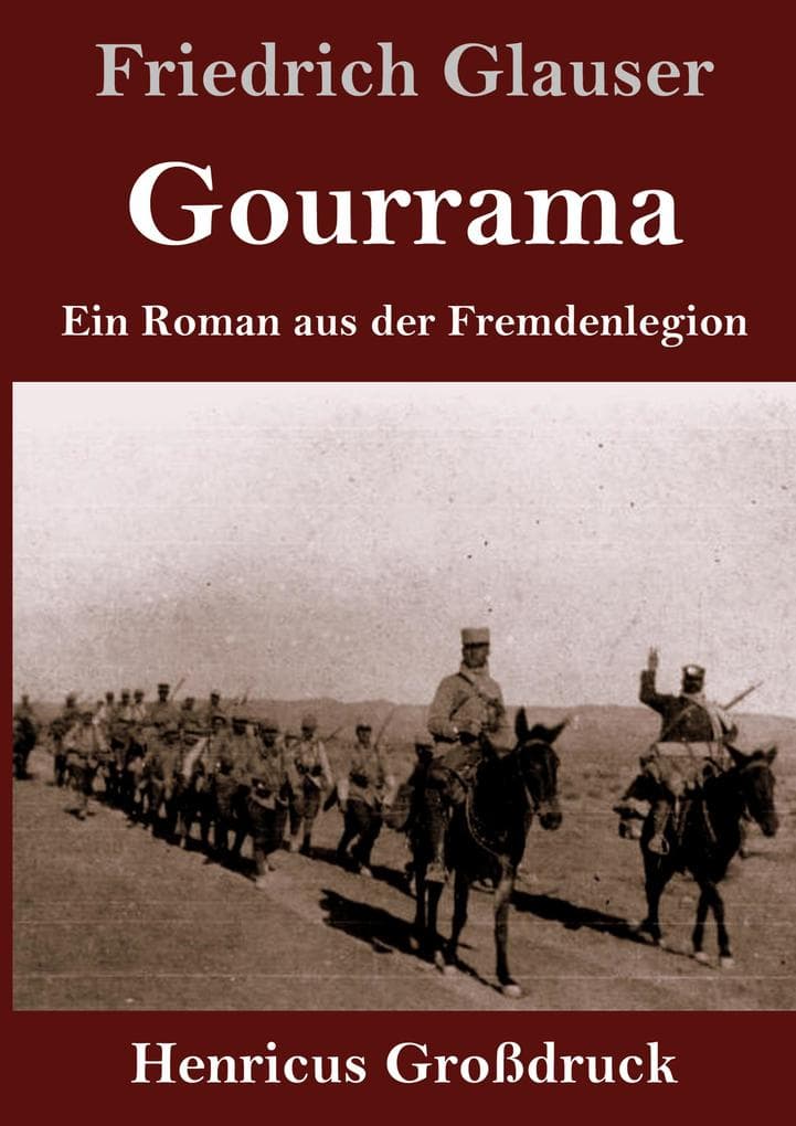 Gourrama (Großdruck): Ein Roman aus der Fremdenlegion