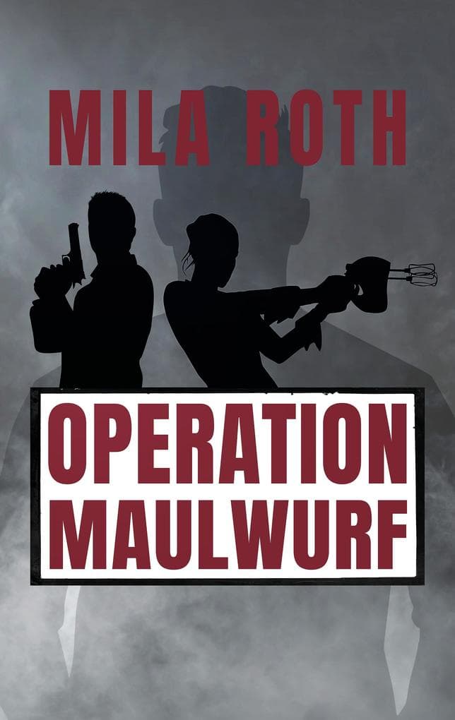 Operation Maulwurf: Agententhriller mit Action, Spannung, schlagfertigen Dialogen, Romantik und einem Schuss Humor