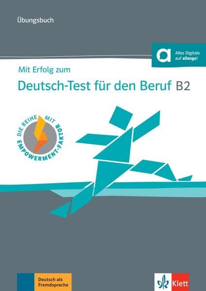 Mit Erfolg zum Deutsch-Test für den Beruf B2. Übungsbuch + online: Buch mit Audios