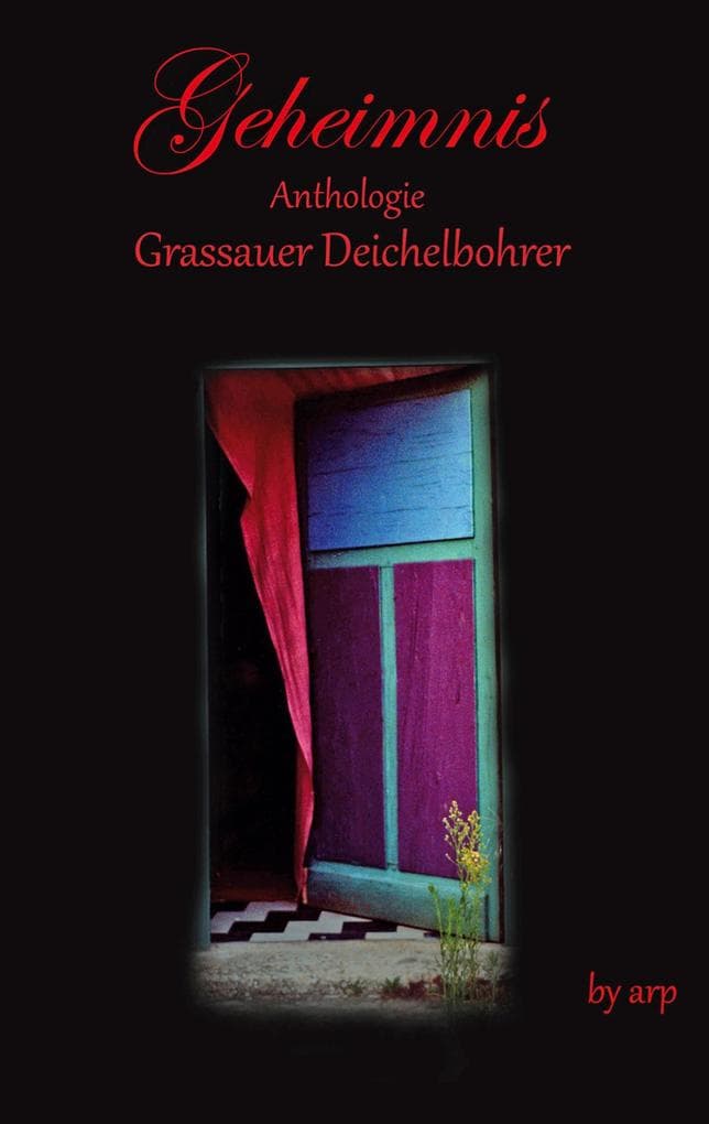 Literaturpreis Grassauer Deichelbohrer - Geheimnis