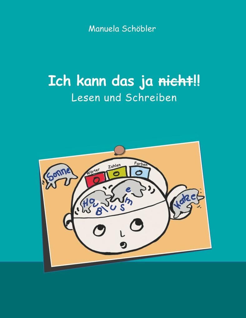 Ich kann das ja nicht!!: Lesen und Schreiben