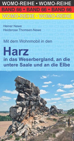 Mit dem Wohnmobil in den Harz: in das Weserbergland, an die untere Saale und an die Elbe