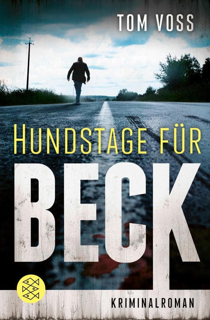 Hundstage für Beck: Kriminalroman