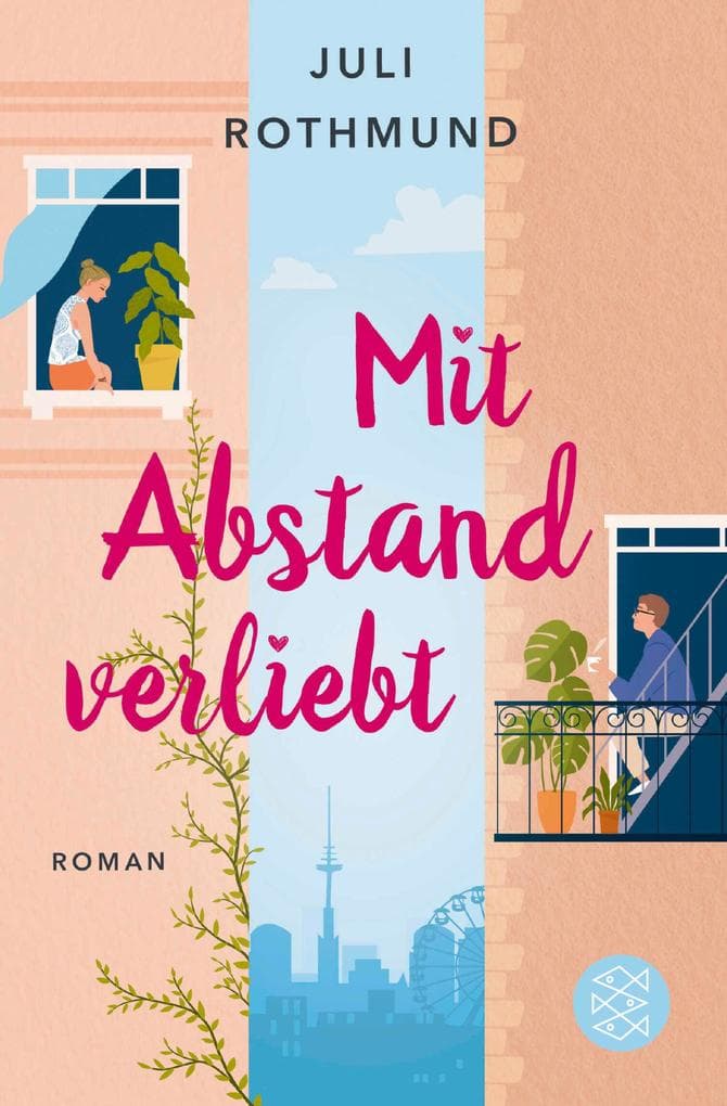 Mit Abstand verliebt: Roman