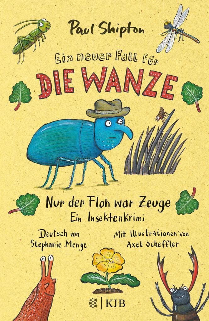 Ein neuer Fall für die Wanze - Nur der Floh war Zeuge: Ein Insektenkrimi
