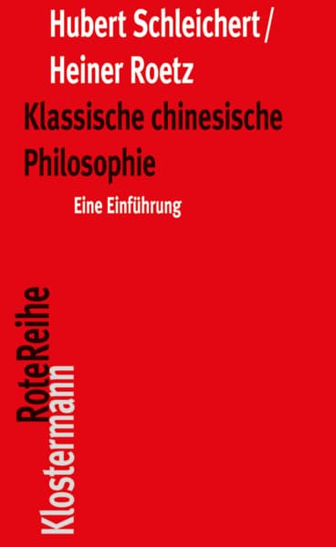 Klassische chinesische Philosophie: Eine Einführung