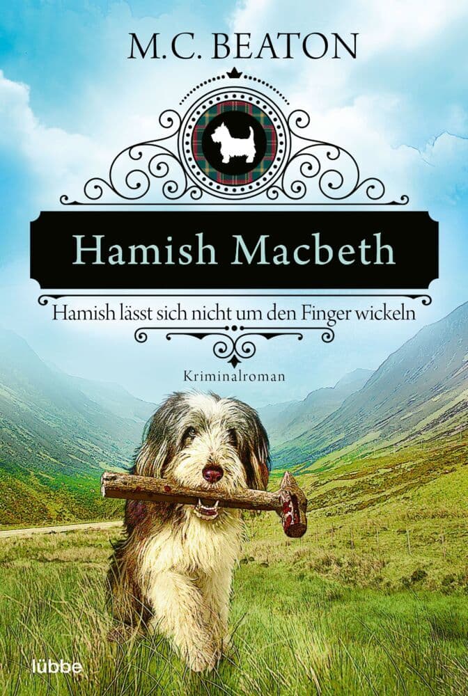 Hamish Macbeth lässt sich nicht um den Finger wickeln: Kriminalroman
