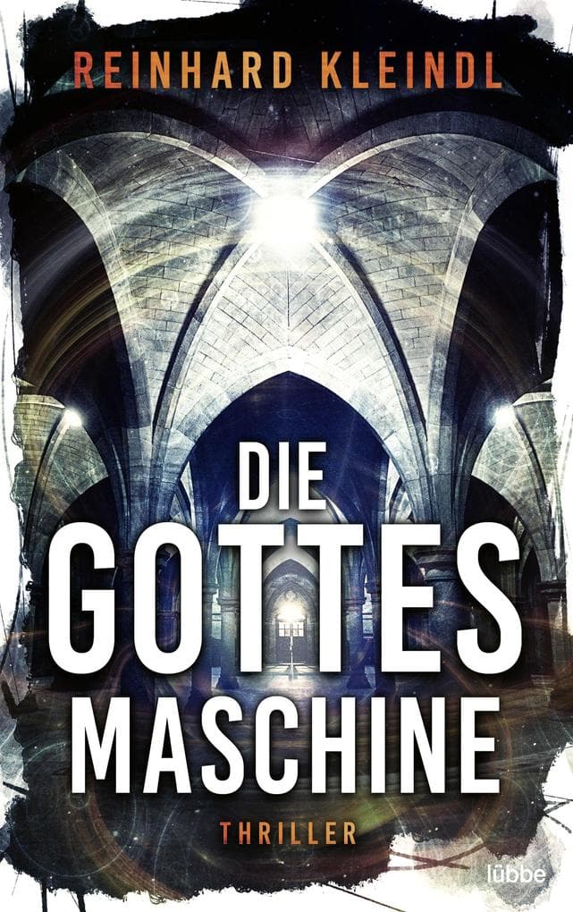 Die Gottesmaschine: Thriller