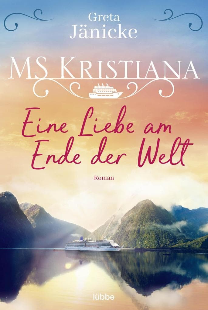 MS Kristiana - Eine Liebe am Ende der Welt: Roman