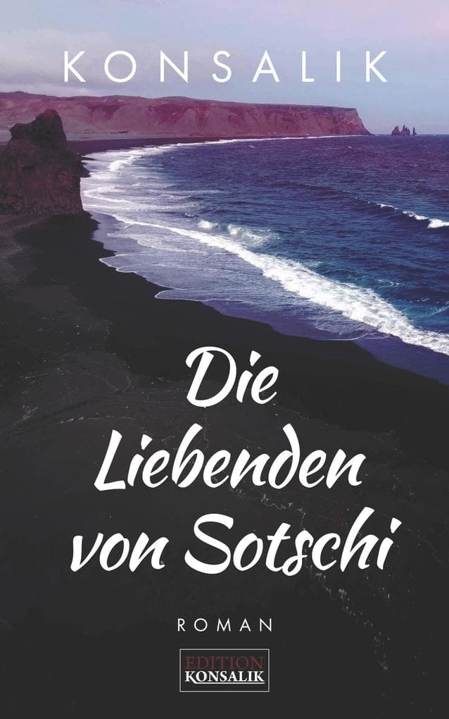Die Liebenden von Sotschi: Roman